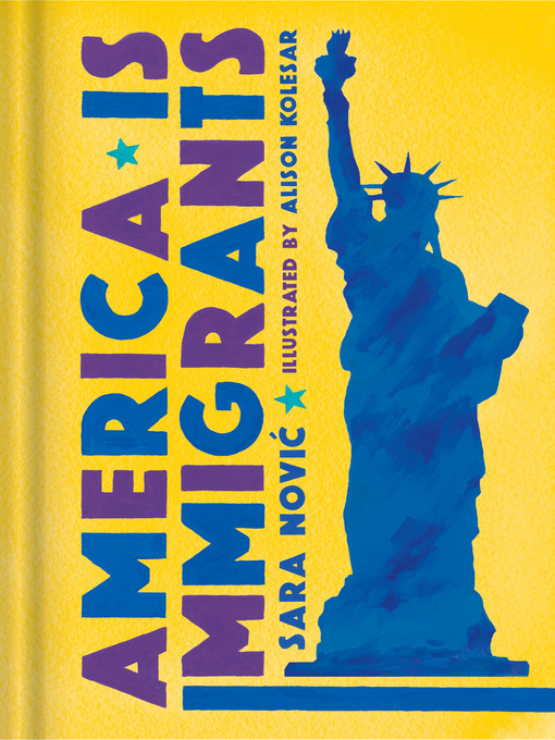 Title details for America Is Immigrants by Sara Novic - Available